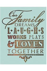 Dream Work Play & Love Together