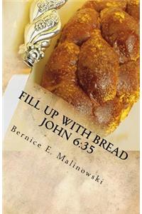 Fill Up with Bread John 6