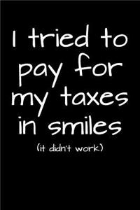 I Tried To Pay For My Taxes In Smiles (it didn't work)