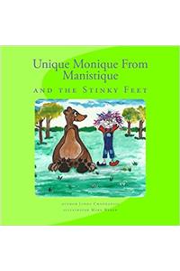 Unique Monique From Manistique and the Stinky Feet