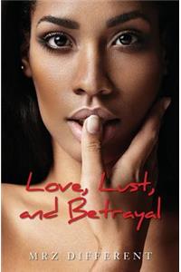 Love, Lust, and Betrayal