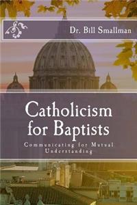 Catholicism for Baptists