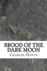 Brood of the Dark Moon