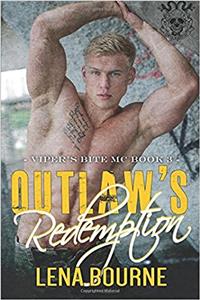 Outlaws Redemption: Volume 3 (Vipers Bite Mc)