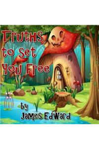 Truths to Set You Free