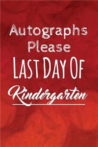 Autographs Please, Last Day Of Kindergarten
