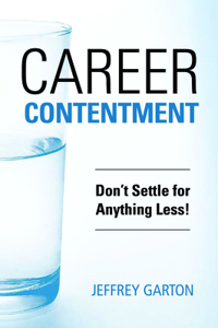 Career Contentment: Don't Settle for Anything Less!