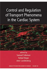 Control and Regulation of Transport Phenomena in the Cardiac System, Volume 1123