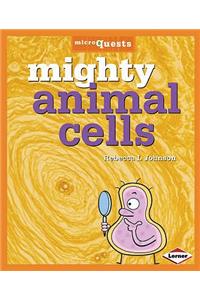 Mighty Animal Cells