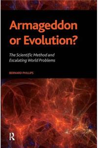 Armageddon or Evolution?