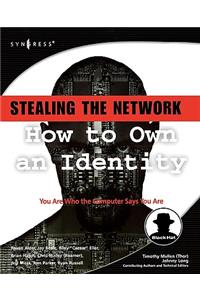 Stealing the Network: How to Own an Identity
