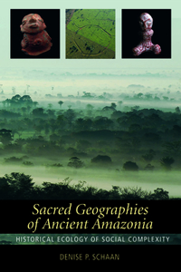 Sacred Geographies of Ancient Amazonia