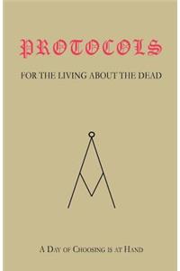 PROTOCOLS For The Living, About The Dead