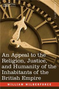 Appeal to the Religion, Justice, and Humanity of the Inhabitants of the British Empire
