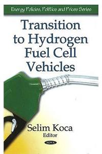 Transition to Hydrogen Fuel Cell Vehicles
