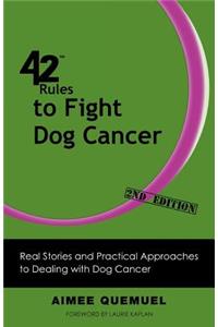 42 Rules to Fight Dog Cancer (2nd Edition)