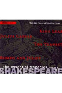 Shakespeare The Essential Tragedies, Volume 1