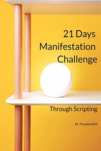 21 Days Manifestation Challenge: Through Scripting