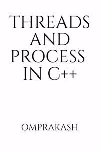 Threads and Process in C++