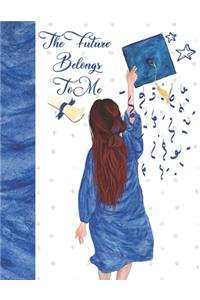 The Future Belongs To Me