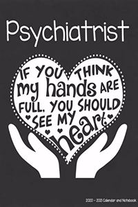 Psychiatrist 2020-2021 Calendar and Notebook