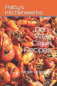 Ooh-Wee! Cajun Recipes