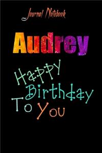 Audrey: Happy Birthday To you Sheet 9x6 Inches 120 Pages with bleed - A Great Happy birthday Gift