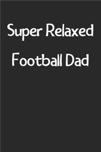 Super Relaxed Football Dad