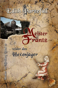 Meister Frantz wider den Hexenjäger