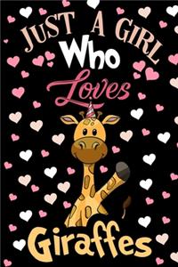 Just a Girl Who Loves Giraffes Journal