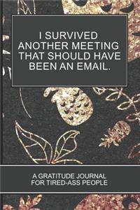 I Survived Another Meeting that Should Have Been an Email.