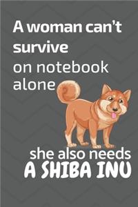 A woman can't survive on notebook alone she also needs a Shiba Inu