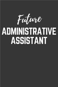 Future Administrative-assistant Notebook