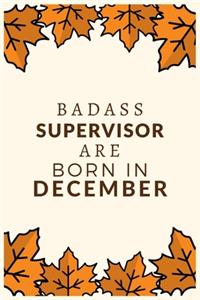 Badass Supervisor Are Born in December