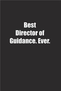 Best Director of Guidance. Ever.