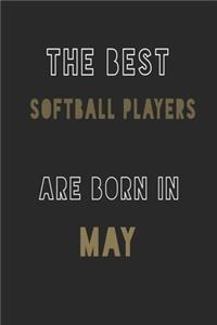 The Best softball players are Born in May journal