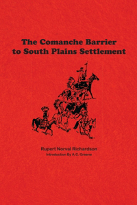 Comanche Barrier to South Plains Settlement