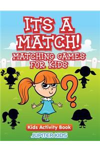 Its A Match! Matching Games For Kids