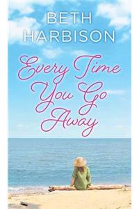 Every Time You Go Away