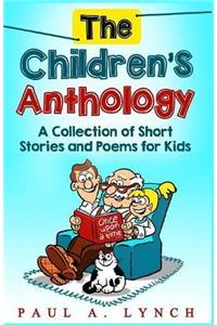 The Childrens Anthology: A Collection of Short Stories and Poems for Kids