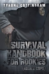 Survival Handbook for Rookies (Rookie Cops)