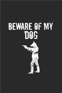 Beware of my dog