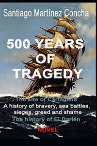 500 Years of Tragedy