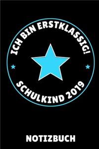 Ich Bin Erstklassig! Schulkind 2019 Notizbuch