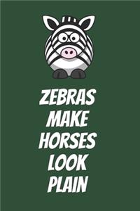 Zebras Make Horses Look Plain