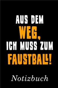 Aus Dem Weg Ich Muss Zum Faustball Notizbuch