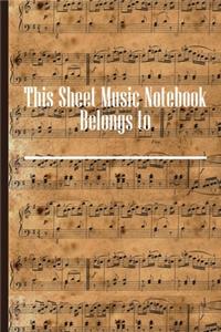 This Sheet Music Notebook Belongs To