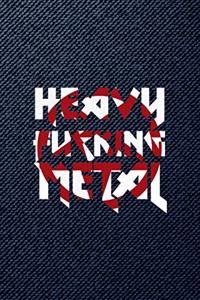 Heavy Fucking Metal