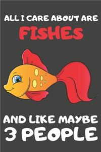All I Care About Are Fishes And Like Maybe 3 People