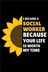 I Became A Social Worker Because Your Life Is Worth My Time